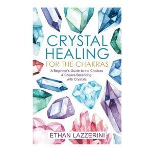 [Chakra Crystal Healing ] Reference Guide Non-Fiction Book